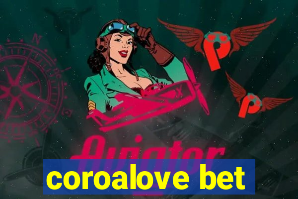 coroalove bet